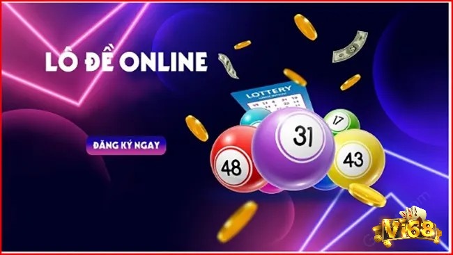 Hướng dẫn đăng ký lô đề online chi tiết từ Vi68