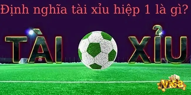 Loại kèo tài xỉu hiệp 1 chỉ tính kết quả trong hiệp 1 của trận đấu