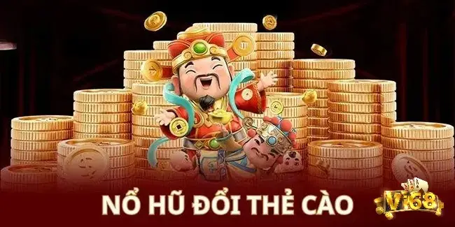Nổ hũ đổi thẻ cào là một hình thức giải trí hấp dẫn và phổ biến được nhiều cược thủ yêu thích hiện nay